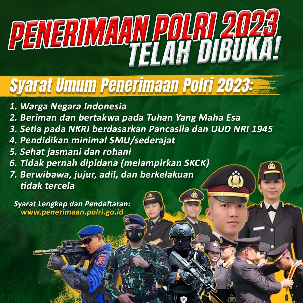 Penerimaan Anggota Polri Tahun 2023 Telah Dibuka, Simak Persyaratannya ...